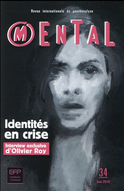 Mental : revue internationale de psychanalyse, n° 34. Identités en crise