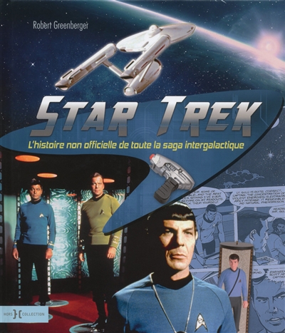 Star Trek : l'histoire non-officielle de toute la saga intergalactique