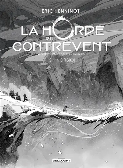 La horde du contrevent. Vol. 5. Norska