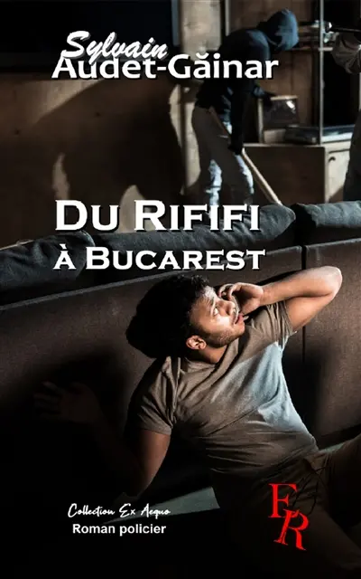 Du rififi à Bucarest : roman policier