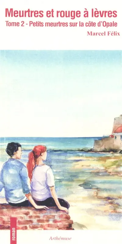 Petits meurtres sur la côte d'Opale. Vol. 2. Meurtres et rouge à lèvres