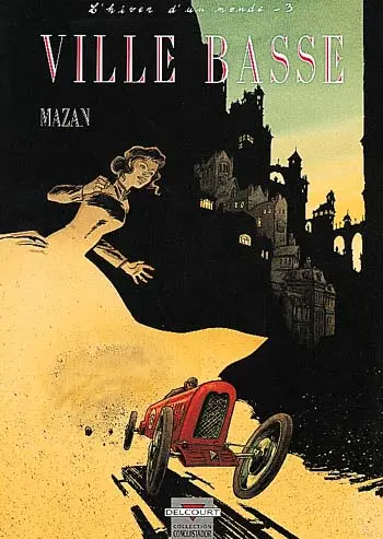 L'Hiver d'un monde. Vol. 3. Ville basse