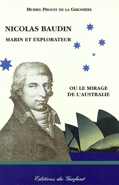 Nicolas Baudin, marin et explorateur ou Le mirage de l'Australie, 19 octobre 1800-7 août 1803
