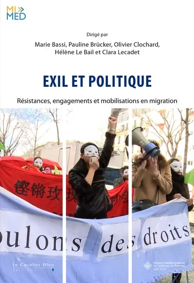 Exil et politique : résistances, engagements et mobilisations en migration
