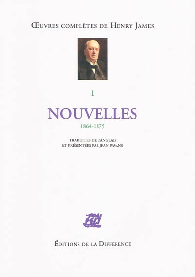 Oeuvres complètes d'Henry James. Vol. 1. Nouvelles : 1864-1875