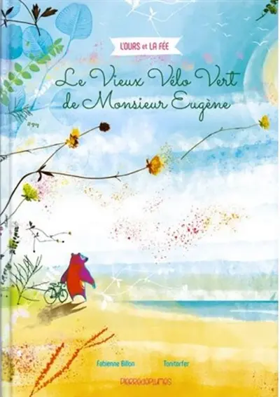 Le vieux vélo vert de monsieur Eugène : coloriages et poésies