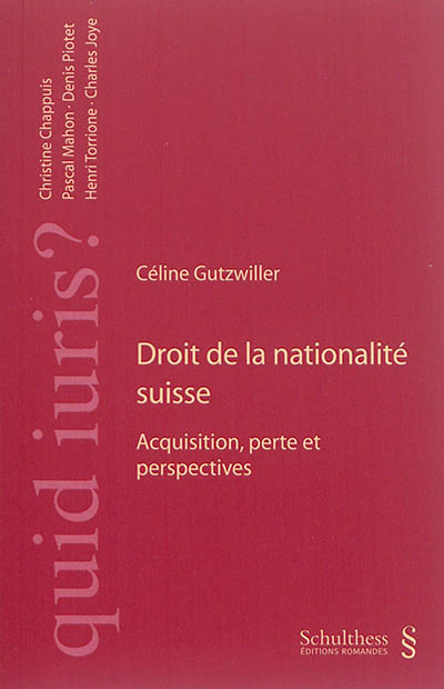 Droit de la nationalité suisse : acquisition, perte et perspectives