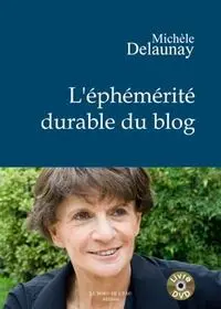 L'éphémérité durable du blog