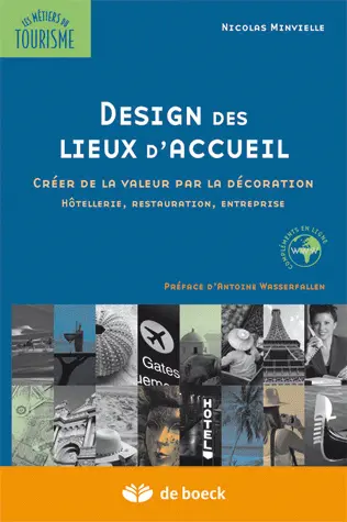 Design des lieux d'accueil : créer de la valeur par la décoration : hôtellerie, restauration, entreprise