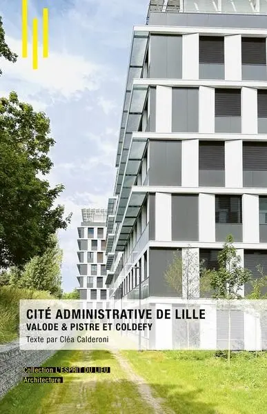 La cité administrative de Lille : Valode & Pistre et Coldefy