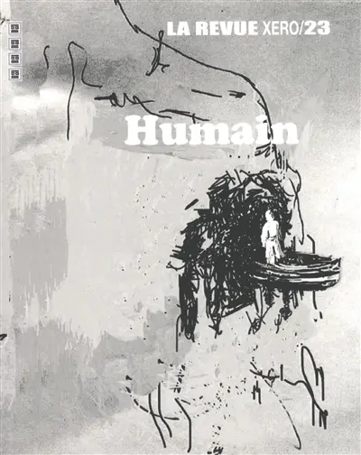La revue Xéro, n° 23. Humain