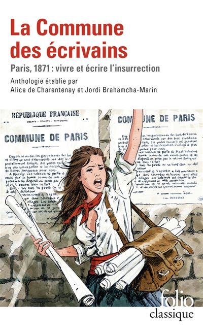 La Commune des écrivains : Paris, 1871 : vivre et écrire l'insurrection