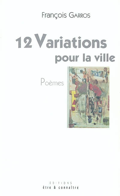 12 variations pour la ville : poèmes
