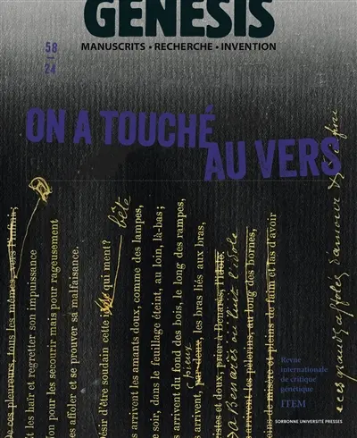 Genesis : manuscrits, recherche, invention, n° 58. On a touché au vers : genèses de la forme poétique