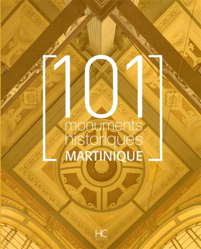 101 monuments historiques :...