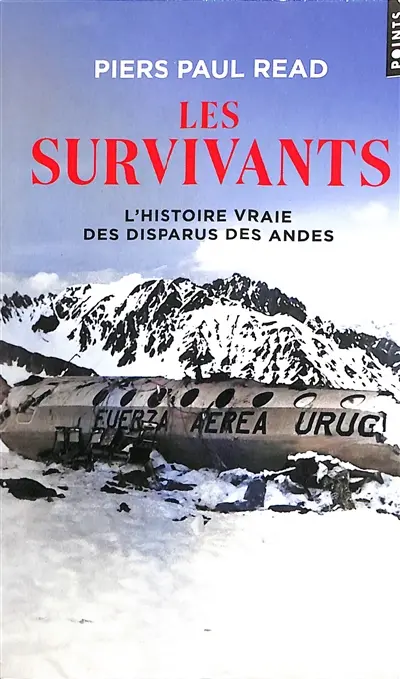 Les survivants : l'histoire vraie des disparus des Andes