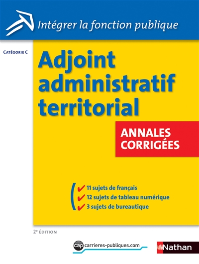 Concours adjoint administratif territorial : catégorie C : annales corrigées