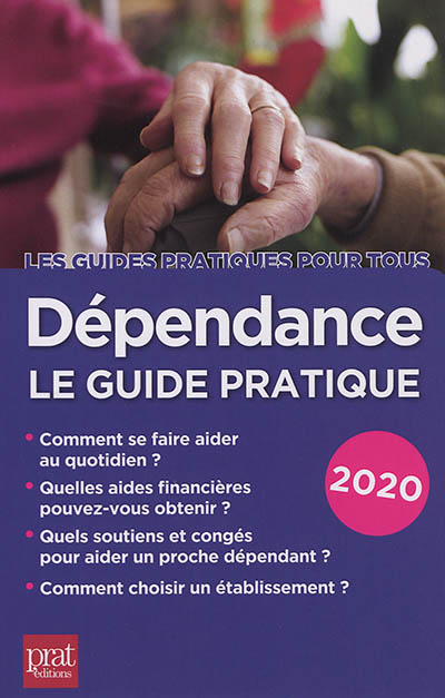 Dépendance : le guide pratique 2020