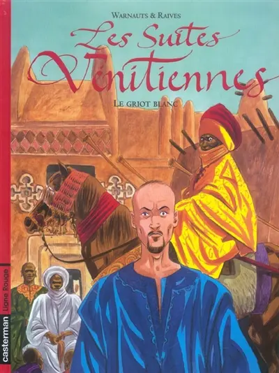 Les suites vénitiennes. Vol. 5. Le griot blanc