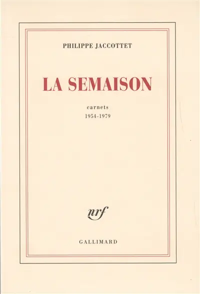 La semaison : carnets 1954-1979