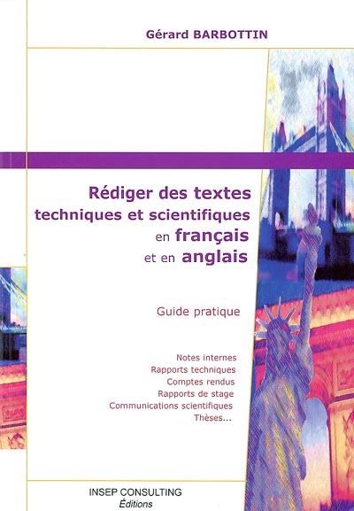 Rédiger des textes techniques et scientifiques en français et en anglais : guide pratique