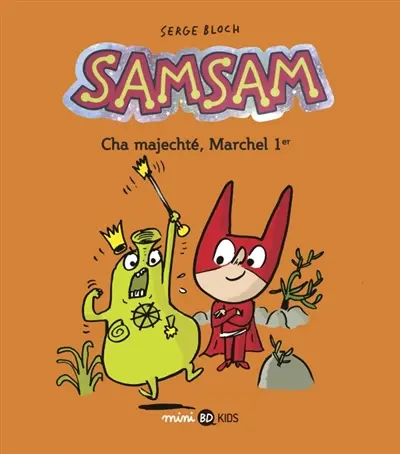 SamSam. Vol. 5. Cha majechté, Marchel 1er
