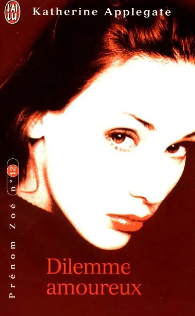 Prénom Zoé. Vol. 12. Dilemme amoureux