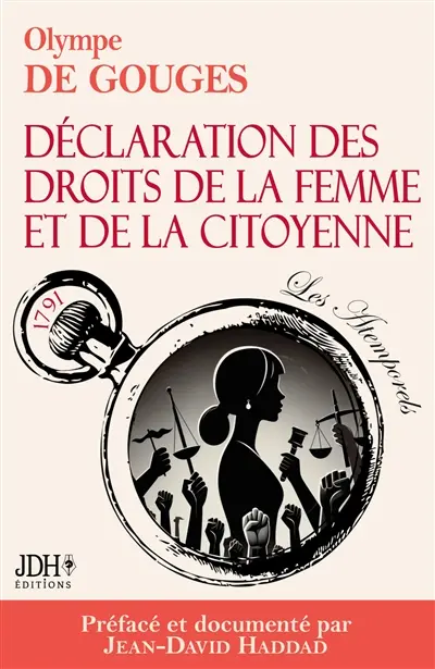 La Déclaration des droits de la femme et de la citoyenne en version intégrale, préfacée et incluant une biographie et un dossier sur le féminisme : Spécial bac français 2025