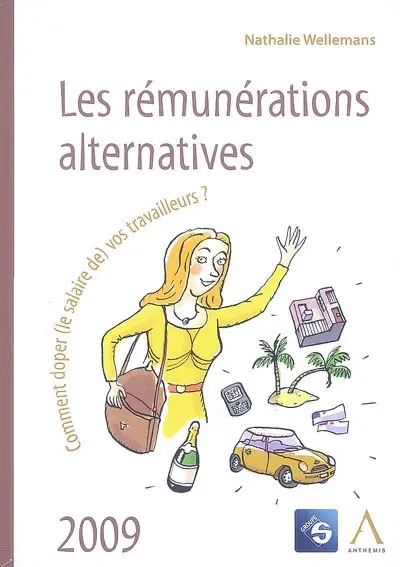Les rémunérations alternatives : comment doper (le salaire de) vos travailleurs ?