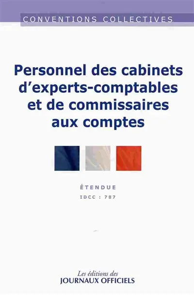 Personnel des cabinets d'experts-comptables et de commissaires aux comptes : convention collective nationale du 9 décembre 1974 (étendue par arrêté du 30 mai 1975) : IDCC 787