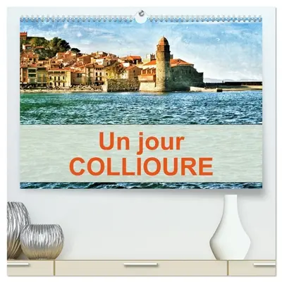 Un jour COLLIOURE (Calendrier mural 2026 DIN A2 vertical) calendrier de bureau : Une journée passée dans le village de Collioure sur la côte du Roussilon