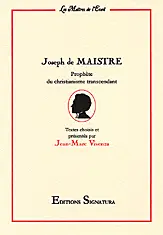 Joseph de Maistre : prophète du christianisme transcendant