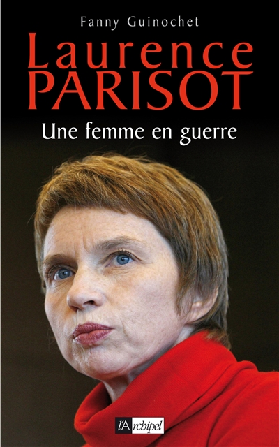 Laurence Parisot : une femme en guerre