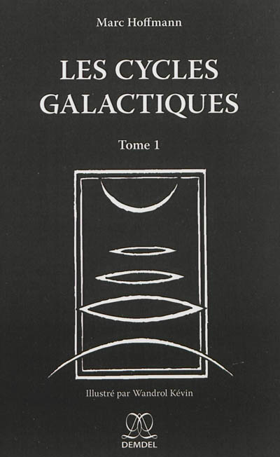 Les cycles galactiques. Vol. 1
