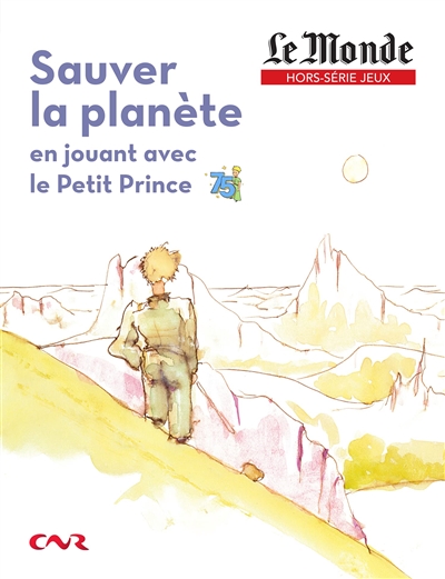Sauver la planète : en jouant avec le Petit Prince