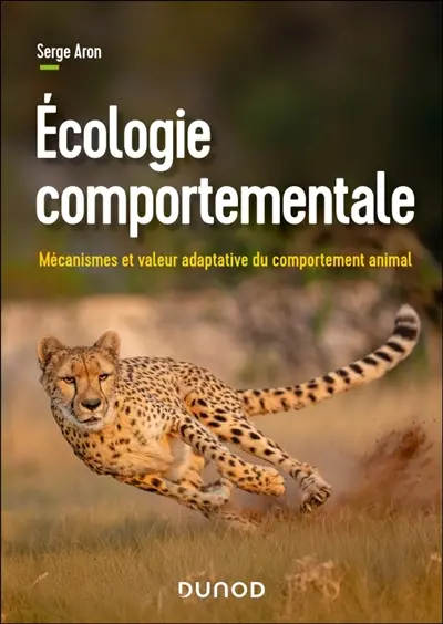 Ecologie comportementale : mécanismes et fonctions du comportement animal Ecologie comportementale : mécanismes et fonctions du comportement animal