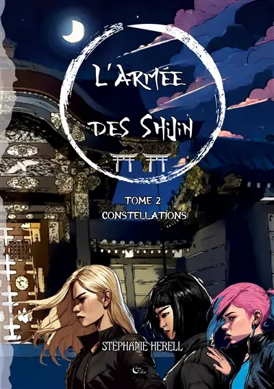 L'armée des Shijin : Tome 2 : Constellations