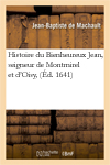 Histoire du Bienheureux...