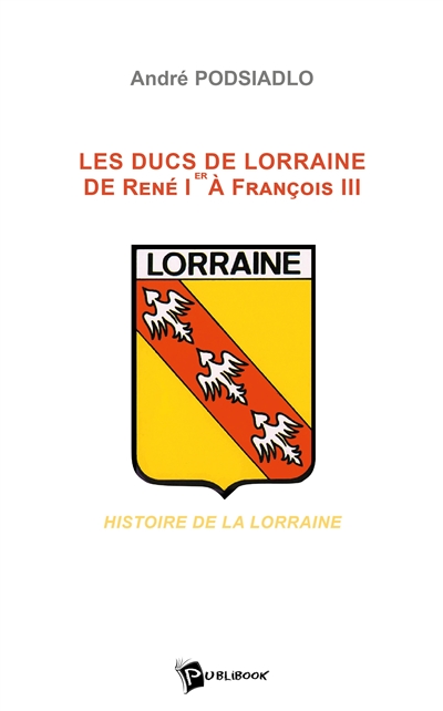 Les ducs de Lorraine de...