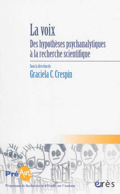 Cahiers de Préaut, n° 10. La voix : des hypothèses psychanalytiques à la recherche scientifique