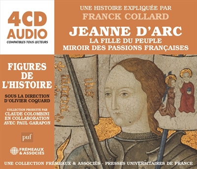 Jeanne d'Arc : la fille du peuple, miroir des passions françaises