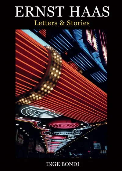 Ernst Haas : letters & stories