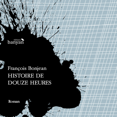 Histoire de douze heures