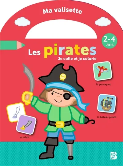 Les pirates : je colle et je colorie : 2-4 ans