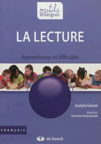La lecture : apprentissage et difficultés : français