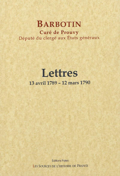 Lettres : 13 avril 1789-12 mars 1790