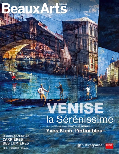 Venise la Sérénissime, une création artistique Gianfranco Iannuzzi. Yves Klein, l'infini bleu : Carrières des lumières, Les Baux-de-Provence