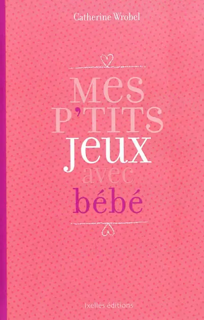 Mes p'tits jeux pour bébé