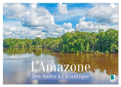 L'Amazone : des Andes à...