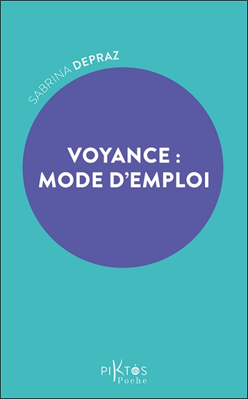 Voyance : mode d'emploi